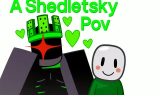A Shedletsky POV