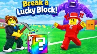 Break a Lucky Block!