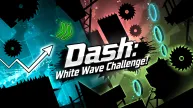 Dash: White Wave Challenge!