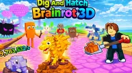 Dig And Hatch Brainrot 3D