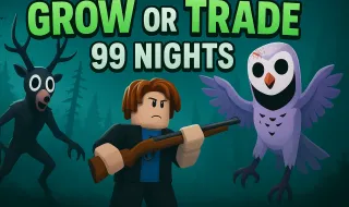 Grow or Trade 99 Nights