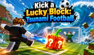 Kick a Lucky Block: Tsunami Football